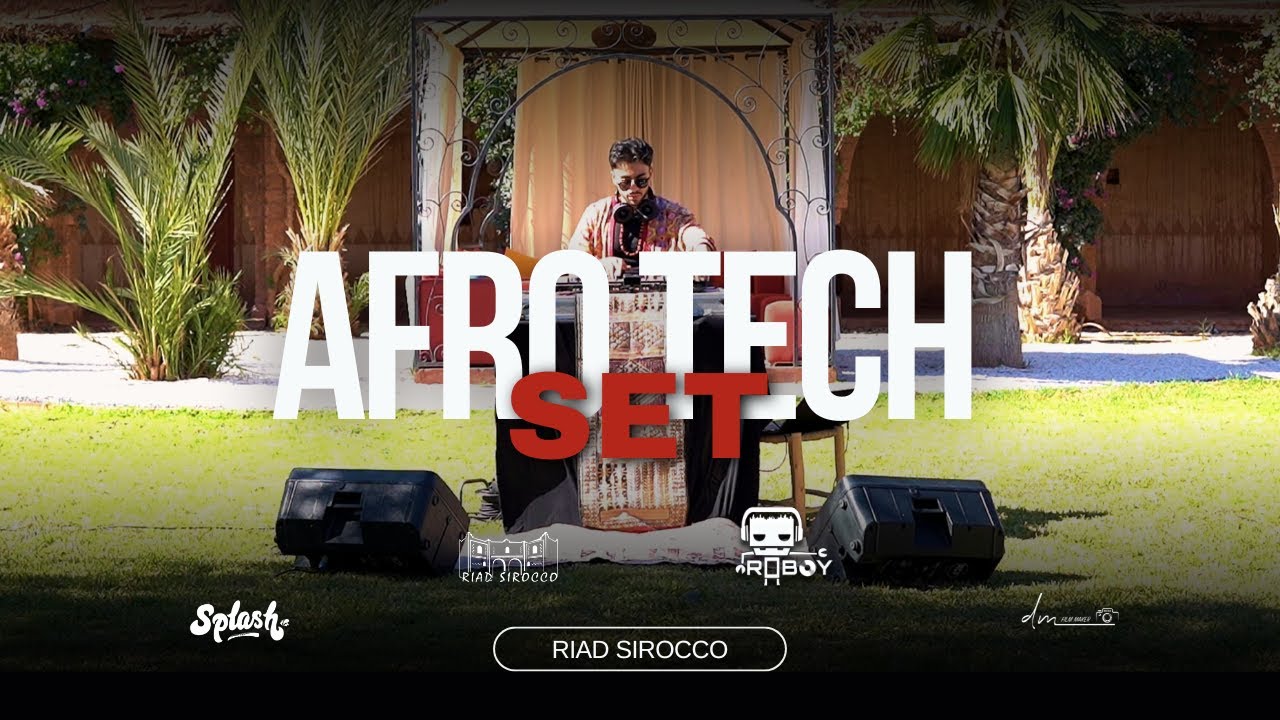 RoBoy - Afro Tech Set at Riad Sirocco Marrakech (Full Set)