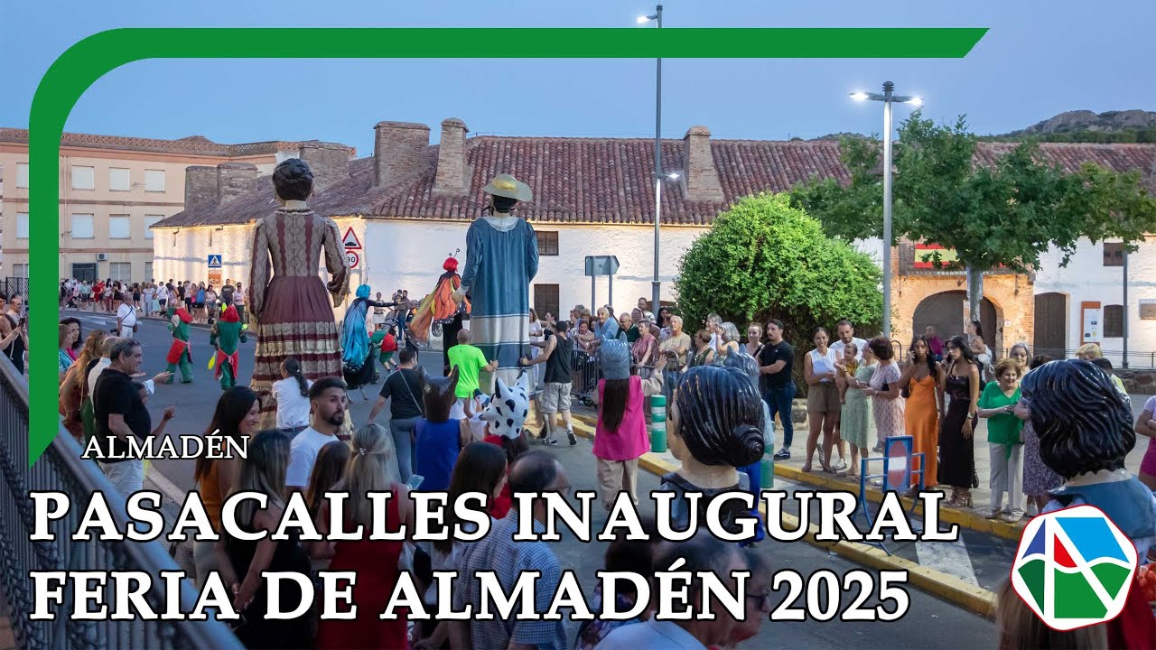 Pasacalles inaugural Feria de Almadén 2025