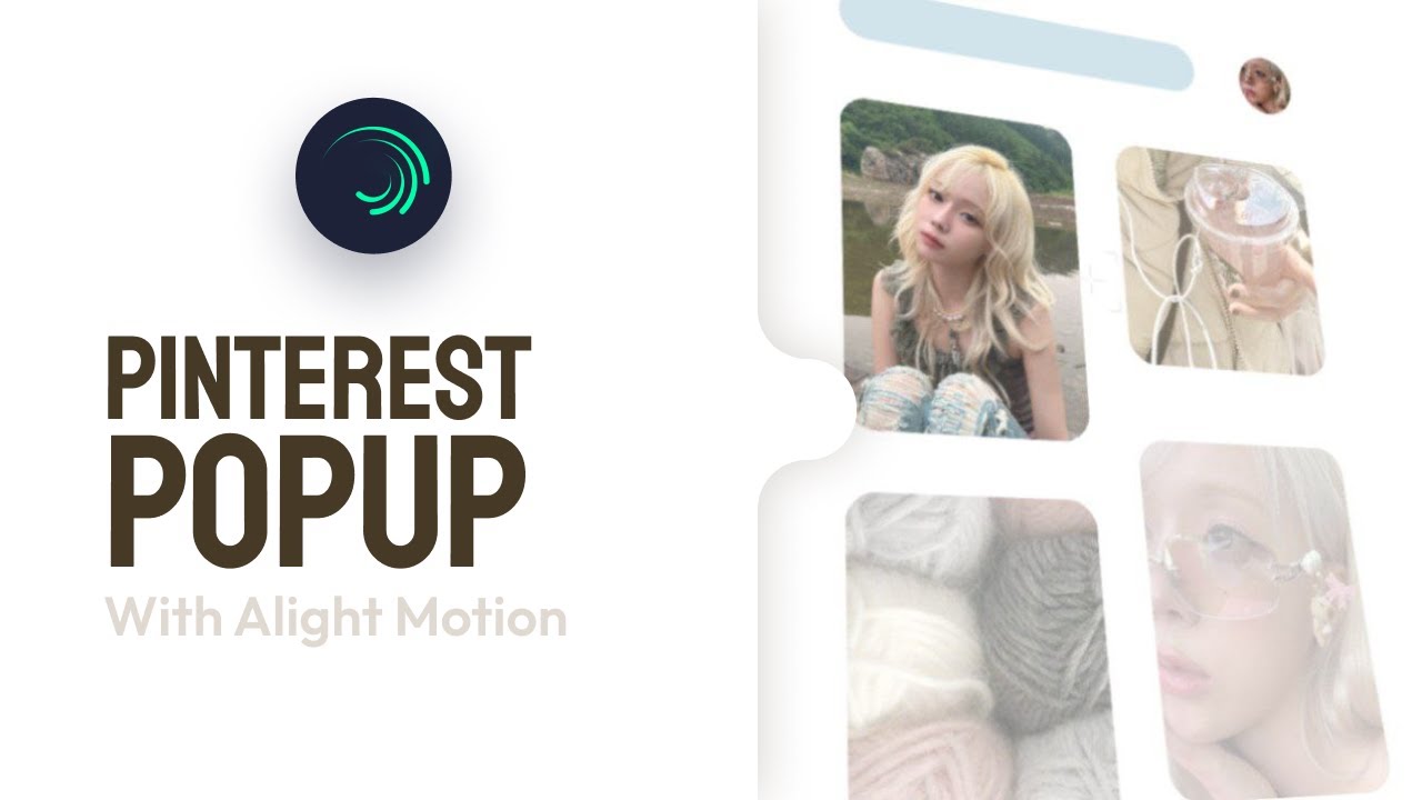 Pinterest PopUp Transition with Aligh Motion | Soft Transition | ALIGHT MOTION TUTORIAL ☆