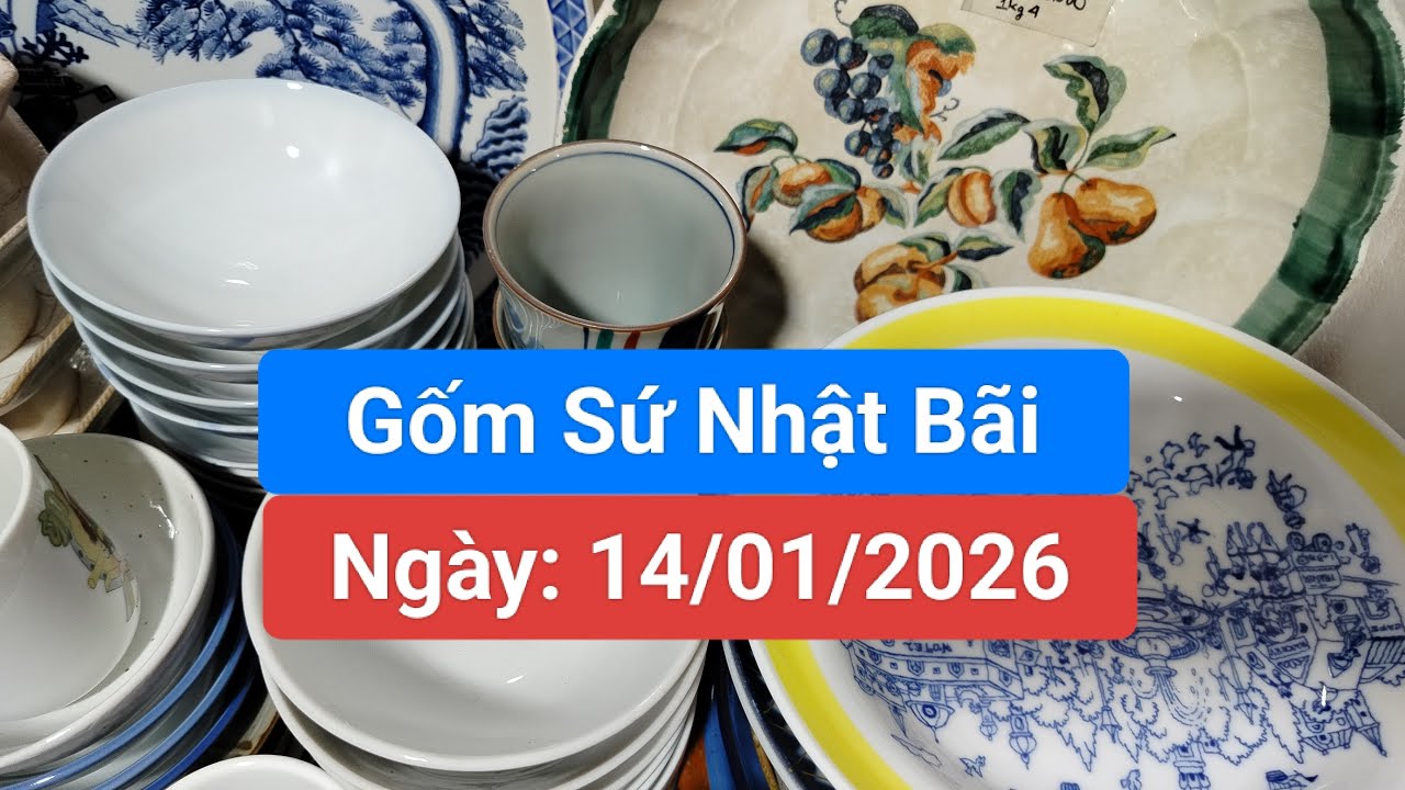 #Gốm Sứ Nhật Bãi (Tân An-Long An)_mua hàng xin liên hệ: 0776699888 [Ngày: 14/01/2026].