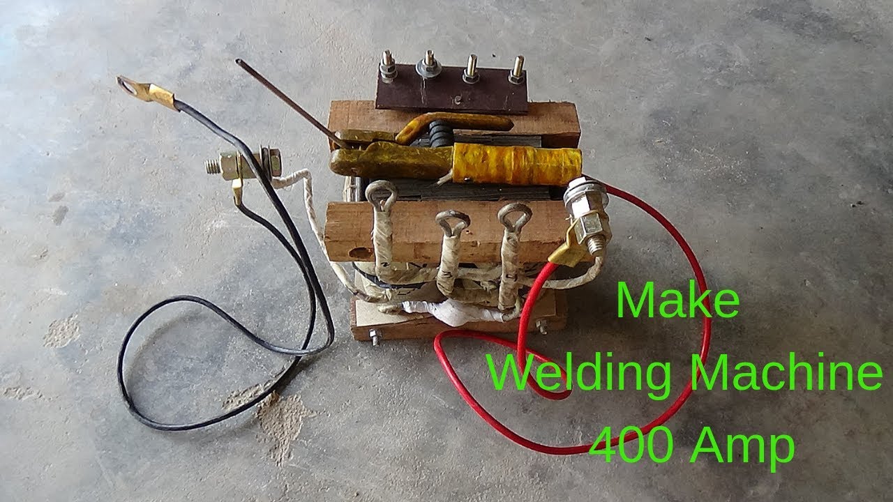 How to Make Welding Machine 400 Amp at Home Step by Step Easy to Make Complete Guide