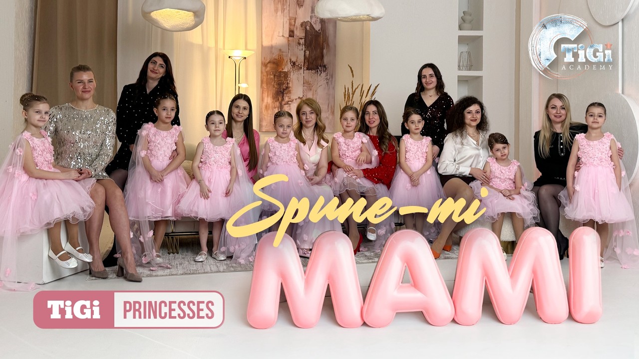 TiGi Princesses -  Mami te iubesc
