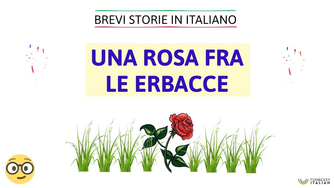 UNA ROSA FRA LE ERBACCE (Short story to learn Italian)
