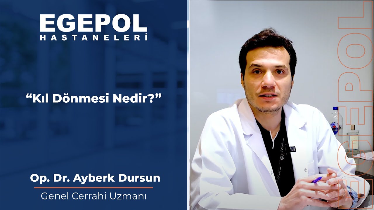 Egepol Hastaneleri - Op. Dr. Ayberk Dursun ile Kıl Dönmesi
