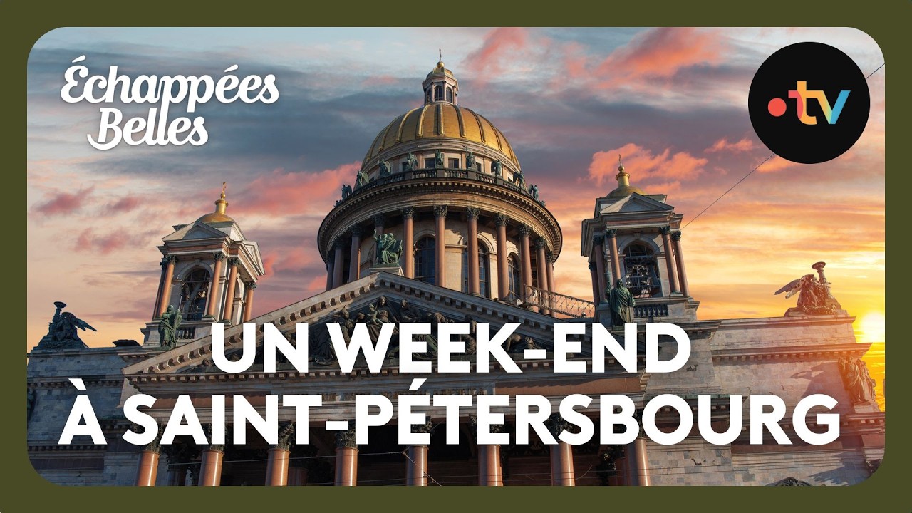 Un week-end &agrave; Saint-P&eacute;tersbourg - &Eacute;chapp&eacute;es belles