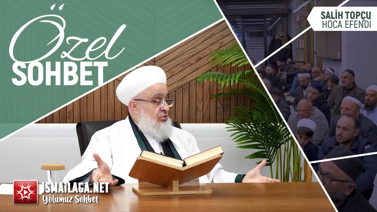 Tüm İbadetlerin Amacı - Salih Topçu Hoca Efendi - 2023 Tarihli Özel Sohbeti@ismailaganet