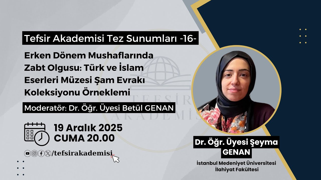 Erken Dönem Mushaflarında Zabt: Türk-İslâm Eserleri Müzesi Şam Evrakı Kl.-Dr. Öğr. Üyesi Şeyma Genan