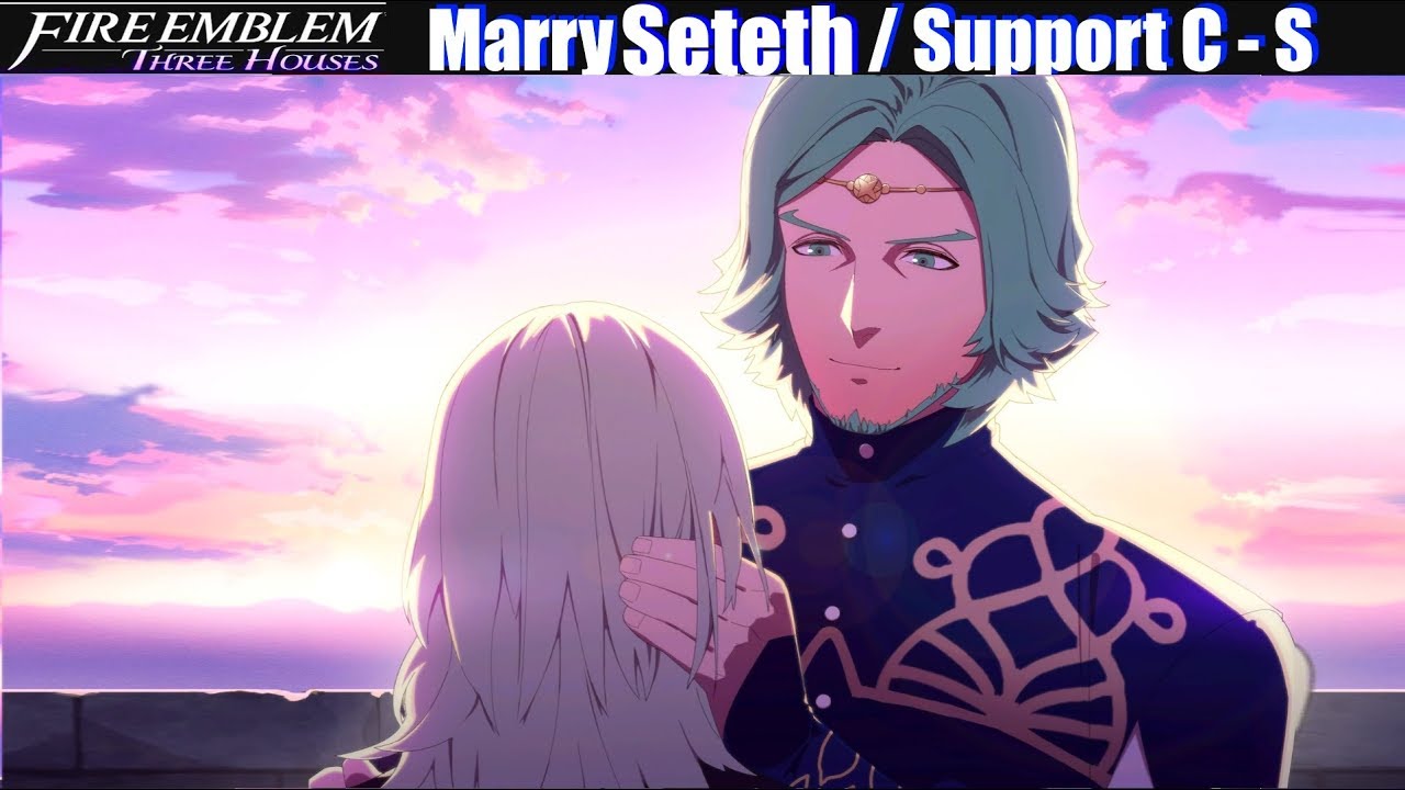 FE3H Romance & Marry Seteth (C - S Support) - Fire Emblem Three Houses