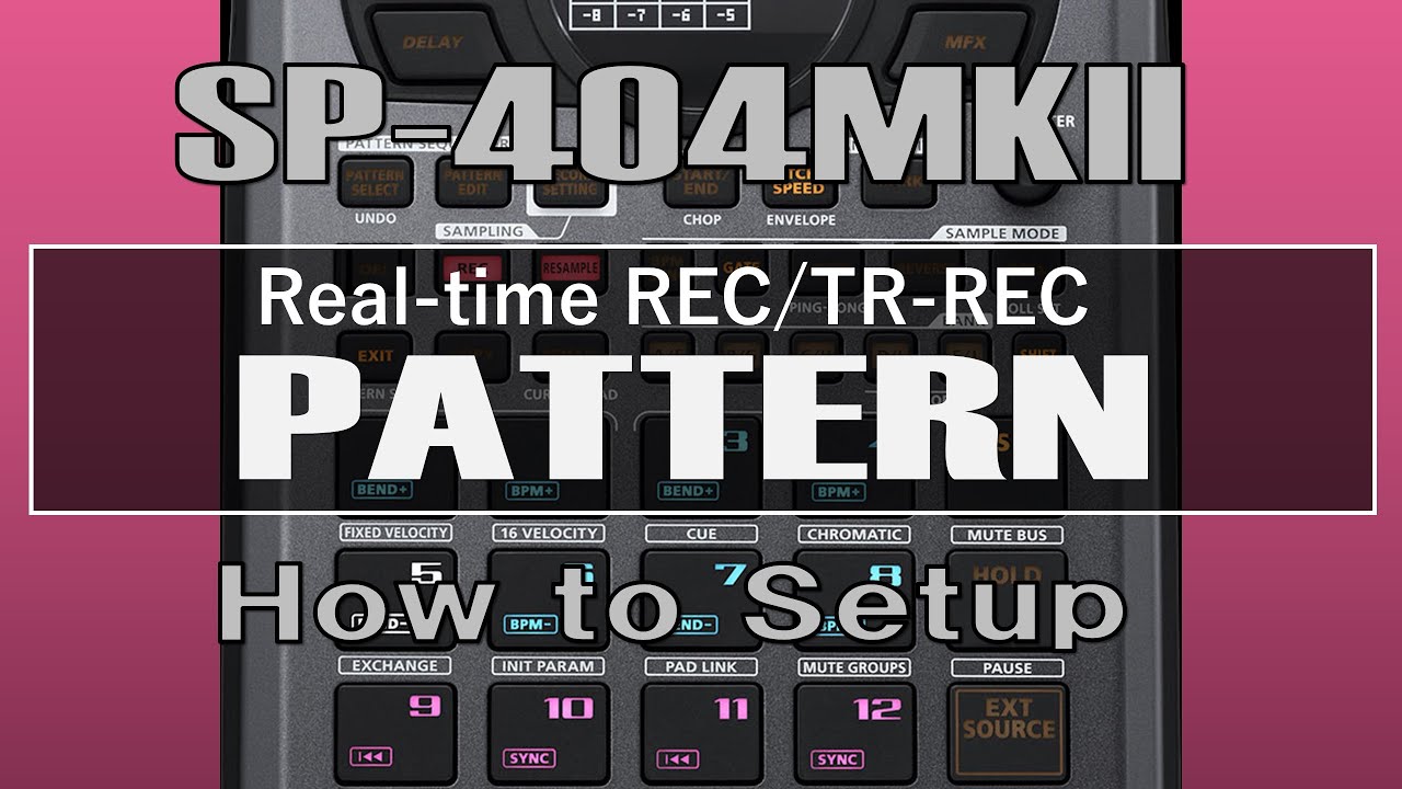 【SP-404MKII】PATTERN SEQUENCER【How to Setup】