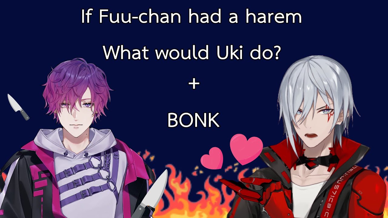 【THAI SUB】ถ้า Fulgur มีฮาเร็ม Uki จะทำยังไง + BONK If Fuu-chan had a harem,What would Uki do? ซับไทย
