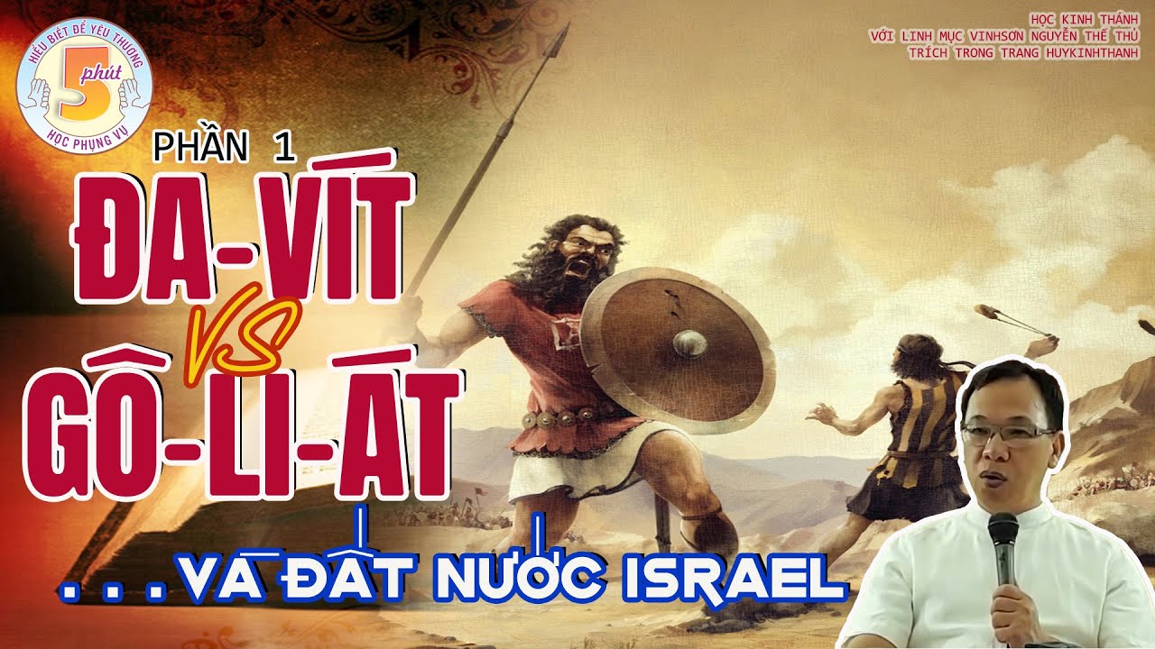 Phần 1 : Vua Đa-vít và Goliat - Đất nước Dothái có gì đặc biệt