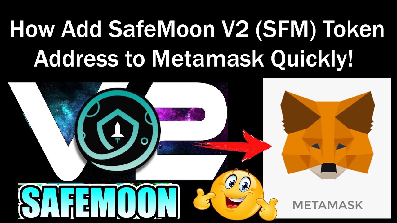 How Add SafeMoon V2 SFM Token Address to Metamask Quickly! | Safemoon