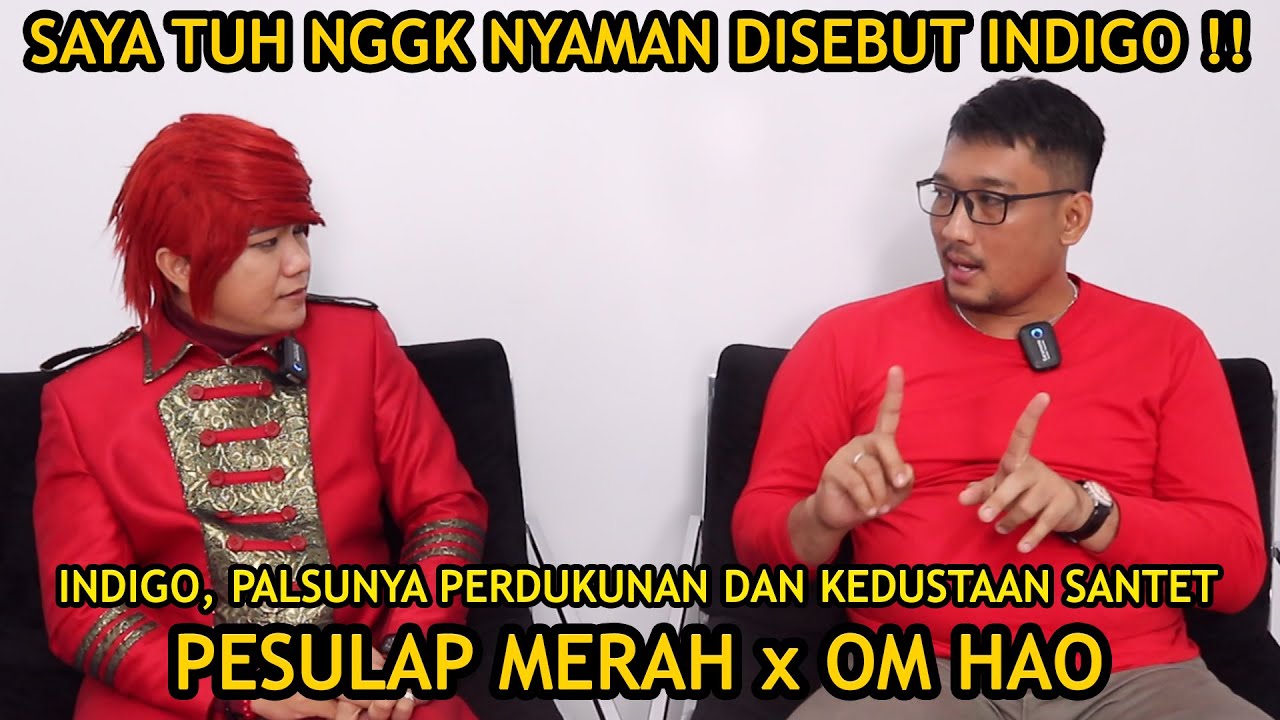 INDIGO, SANTET DAN TES KEPEKAAN ‼️ PESULAP MERAH Ft. OM HAO - Kisah Tanah Jawa x ILMU MERAH