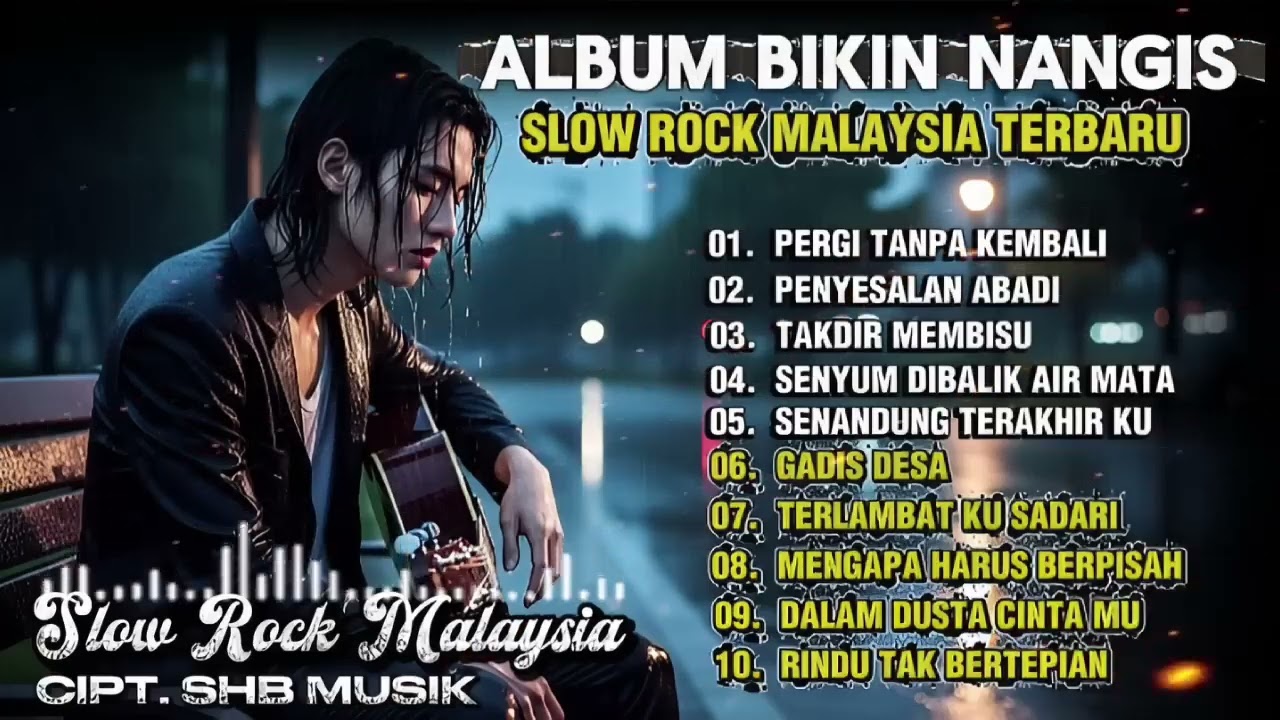 ALBUM BIKIN NANGIS 😢 | Lagu Slow Rock Malaysia Terbaru 2025 Paling Sedih & Menyentuh Hati