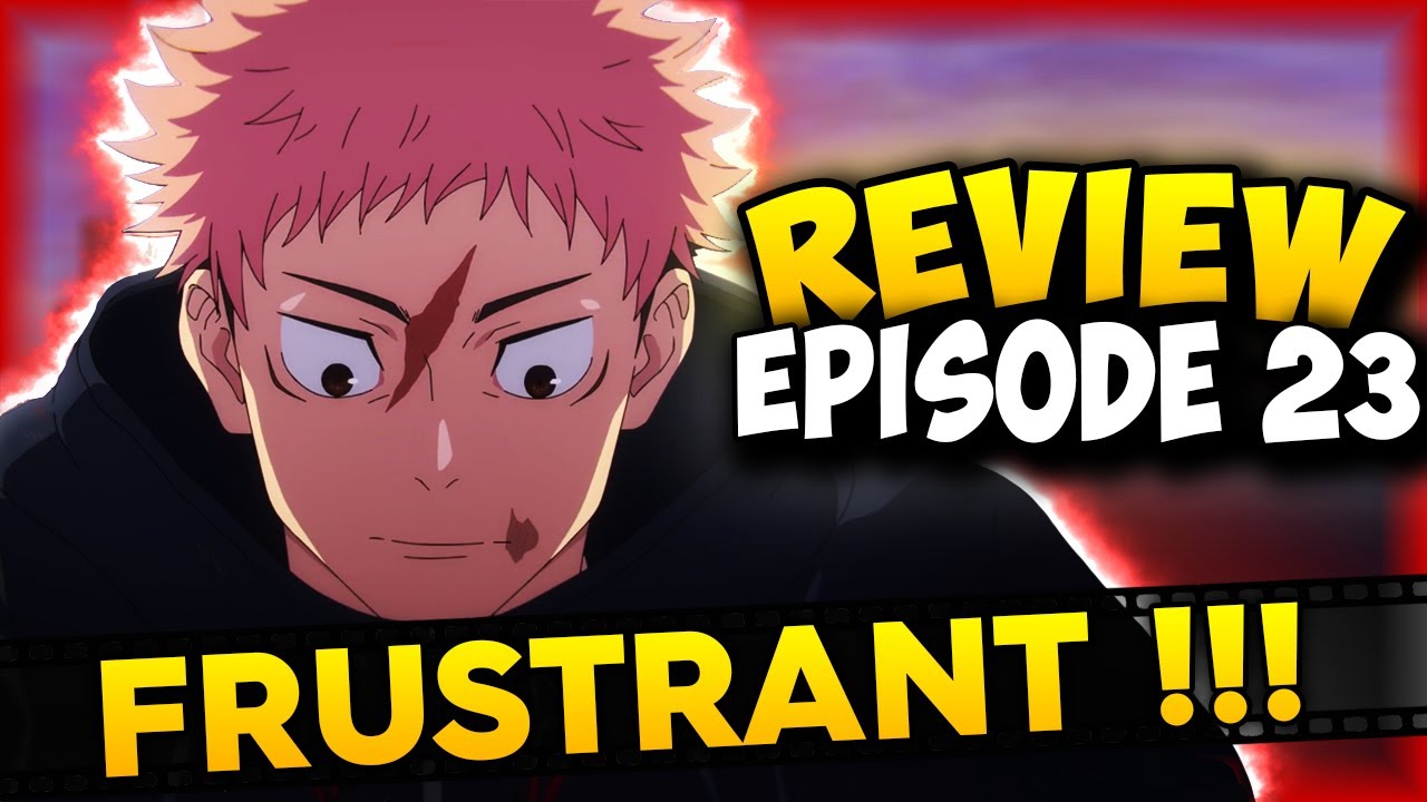 JE VOUS EXPLIQUE TOUT  !!! REVIEW ÉPISODE 23 JUJUTSU KAISEN !