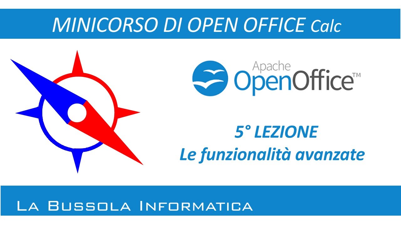 Lezione#5 - Corso Open Office Calc - Le funzionalità avanzate
