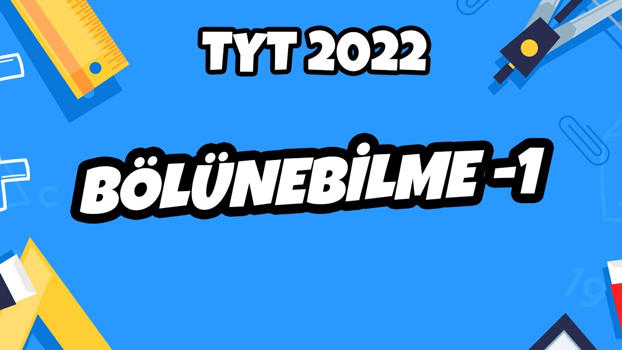Bölünebilme -1 (Soru Çözümlü) | TYT Matematik 2022 #hedefekoş