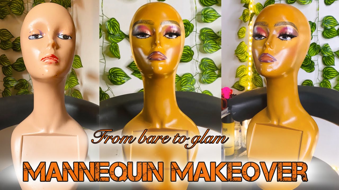 How To Do A Makeover On A Mannequin || Full Face Glam 💄🔥