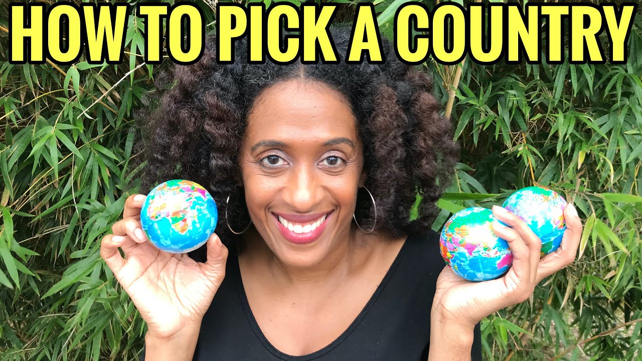 How to Pick a Country to Expat, Move or Live In