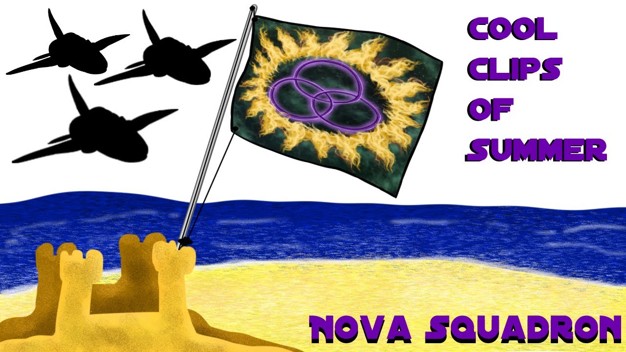 Nova Squadron: Cool Clips of Summer
