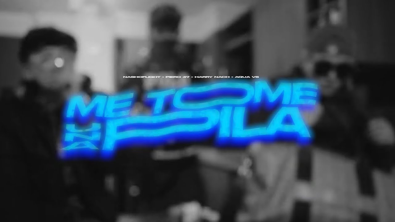 Me Tomé Una Pila - NashoFlight, Piero 47, Harry Nach, Aqua VS(Video Oficial)