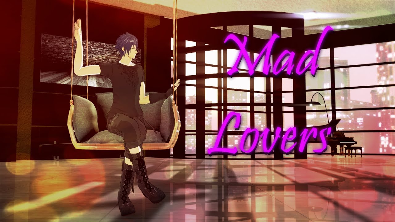 {MMD Final Fantasy XV} Mad Lovers - Noctis and Prompto (REPOST)
