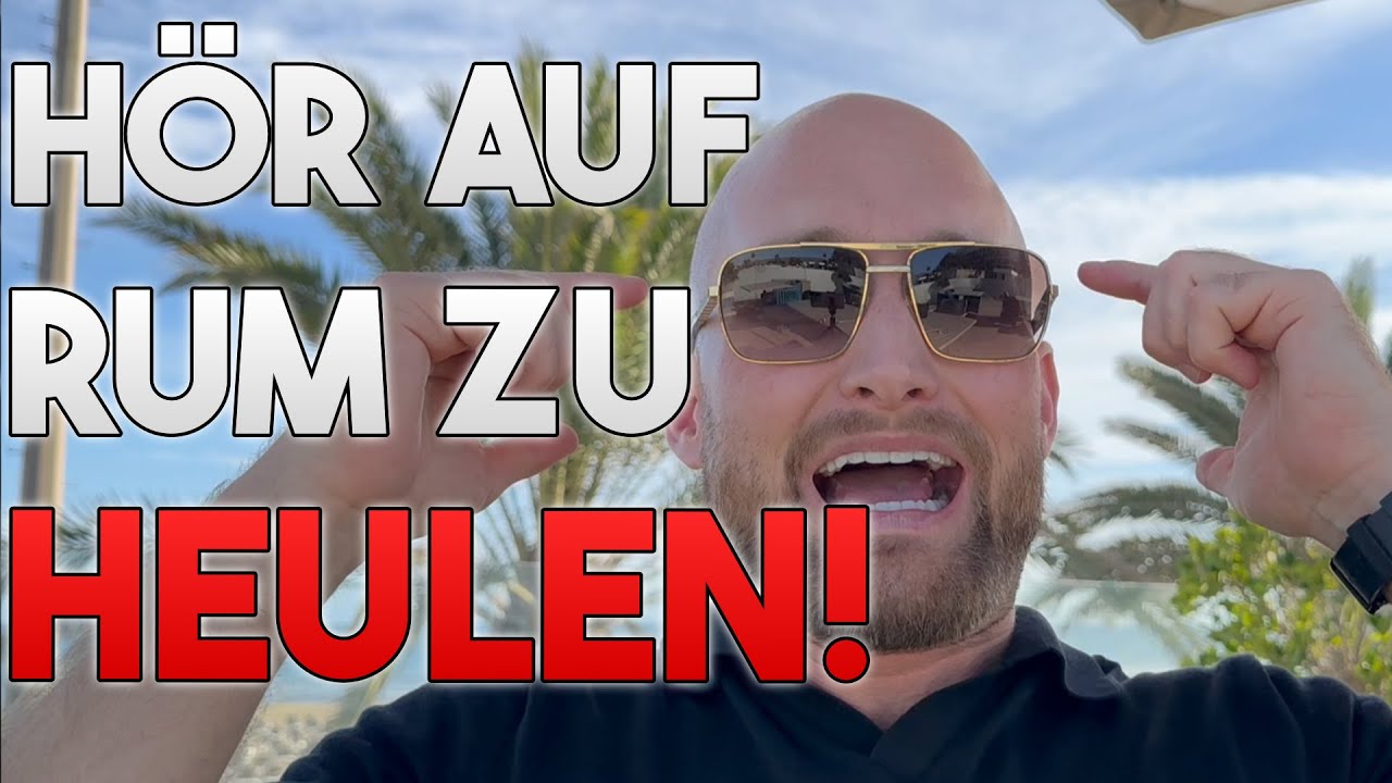 Hör auf rum zu heulen! Wie du garantiert Millionär wirst!