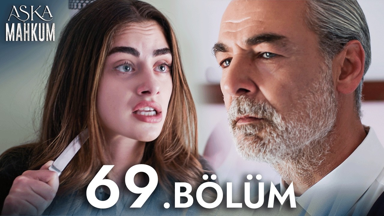 G&uuml;nl&uuml;k Dizi Aşka Mahkum 69.B&ouml;l&uuml;m | Yeni T&uuml;rk Dizisi - Diziler 2026