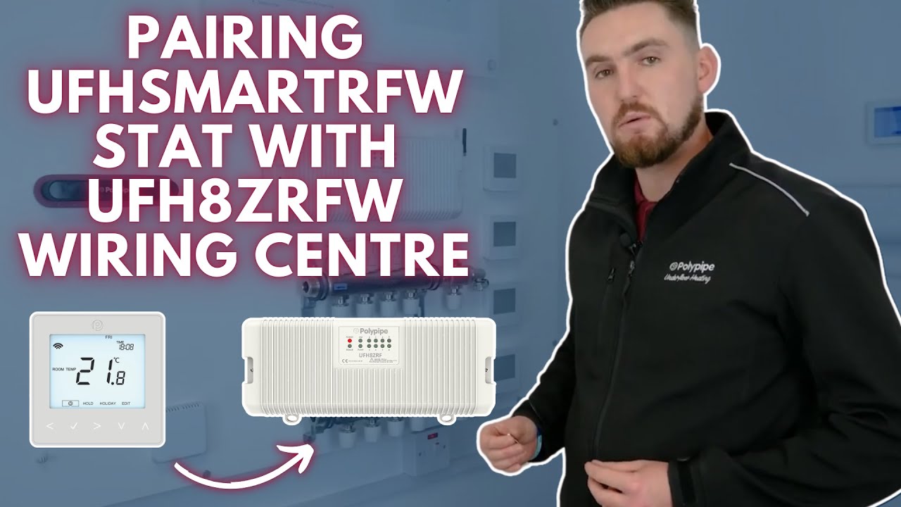 Pairing UFHSMARTRFW Stat with UFH8ZRFW Wiring Centre | Polypipe Underfloor Heating