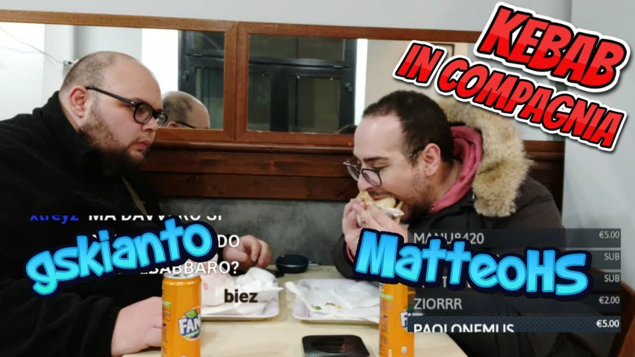 MatteoHS Live: Kebab con Gskianto + Cassa