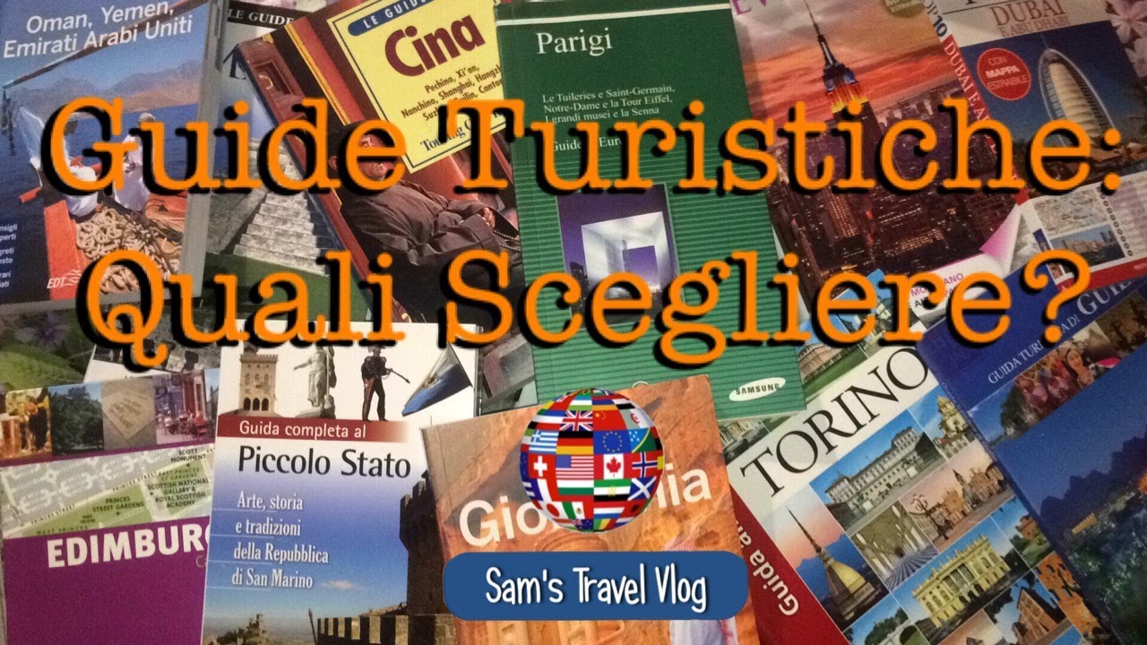 GUIDE TURISTICHE: Quali Scegliere?