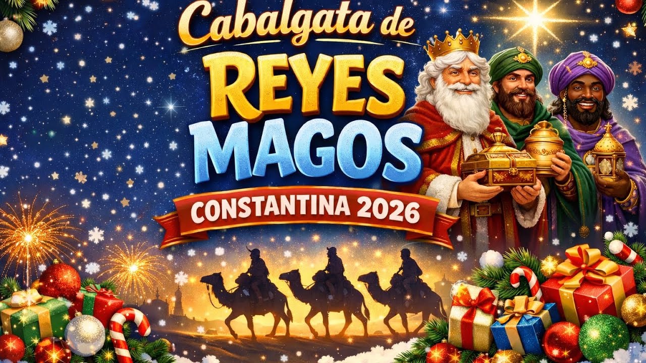 Cabalgata Reyes Magos Constantina 2026 - 4K
