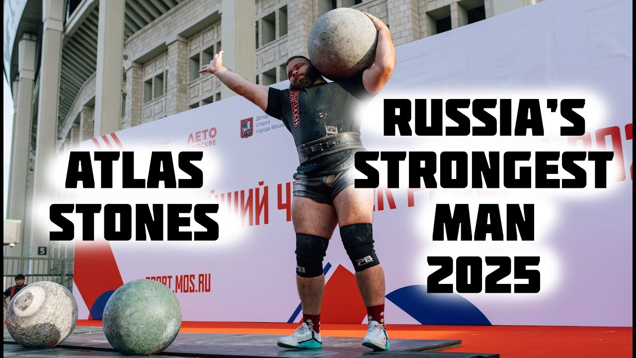 ATLAS STONES TO SHOULDER. RUSSIA'S STRONGEST MAN 2025