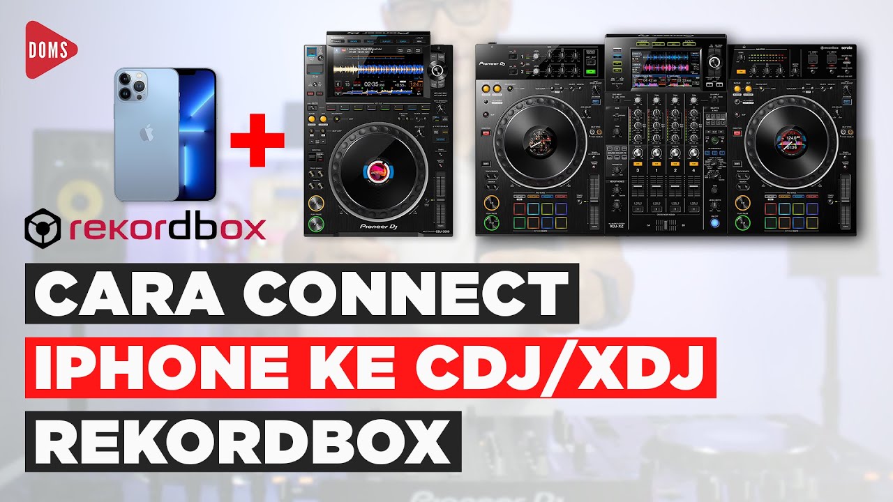 CARA CONNECT IPHONE KE XDJ CDJ VIA REKORDBOX [ 2021] | DOMS DJ INDONESIA