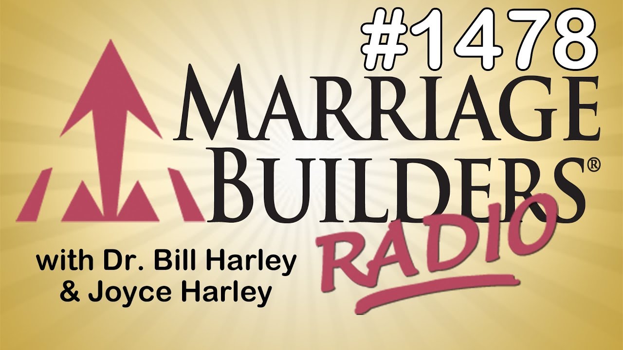 1478 - Disrespect / Withdrawn / Fault - Marriage Builders® Radio w/ Dr. Bill Harley & Joyce Harley