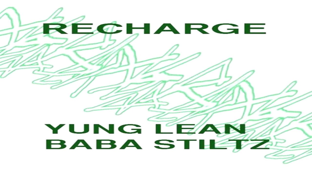 Yung Lean - Recharge