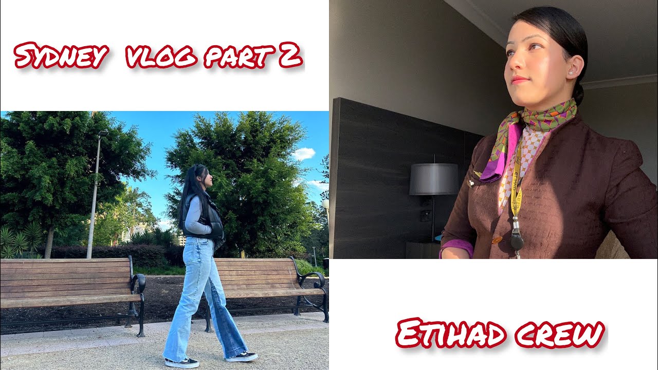 SYDNEY AUSTRALIA 🇦🇺 VLOG 60 Hours layover Part 2- ETIHAD CABIN CREW