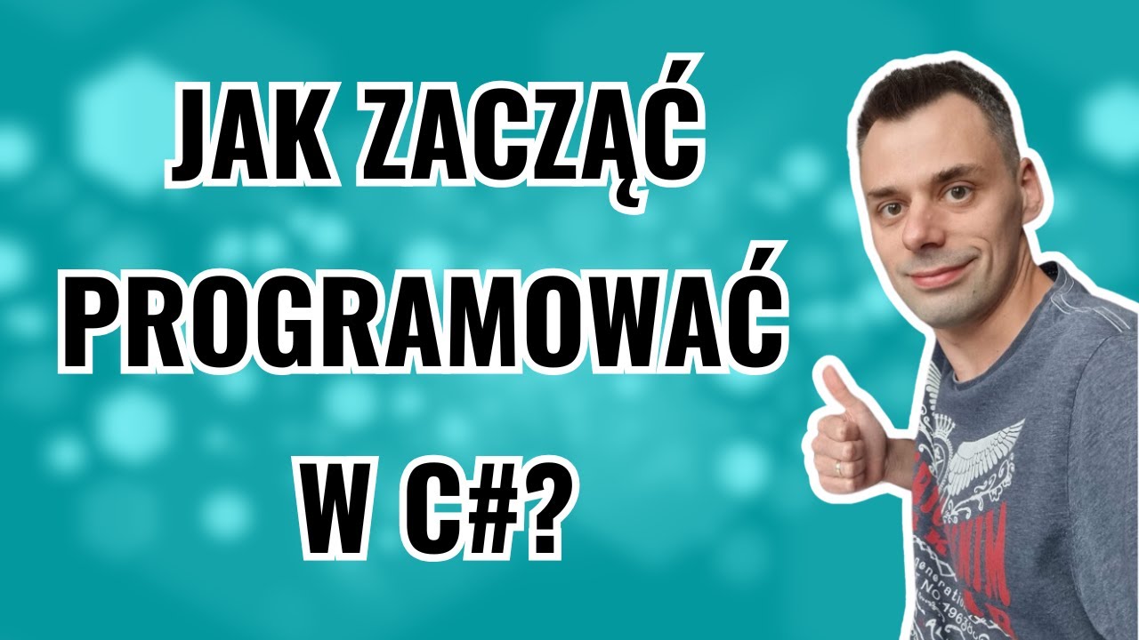 Jak zacząć programować w C#? Pierwsza aplikacja konsolowa od 0 do publikacji.