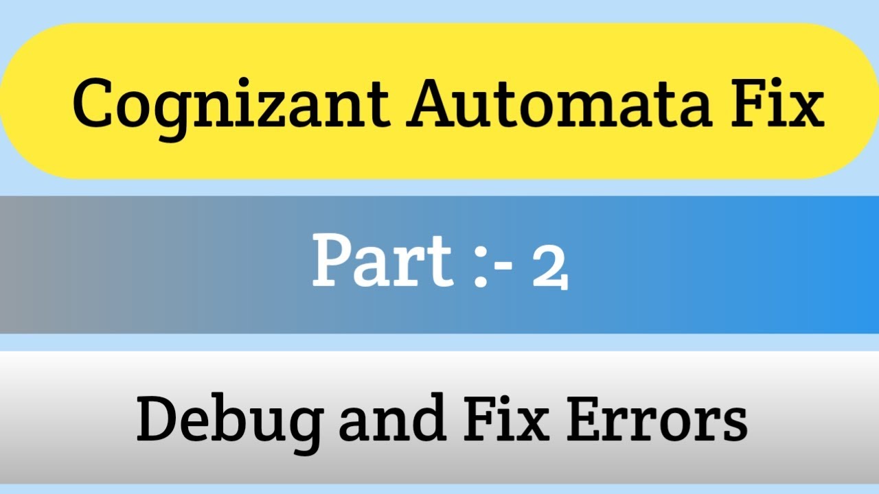 Cognizant Automata Fix Questions and answers | Part 2 | Cognizant code Debugging | Intellective Tech