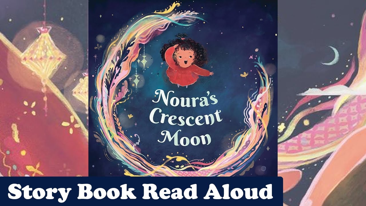 Noura's Crescent Moon | Moon sighting for Eid | Story Book Read aloud