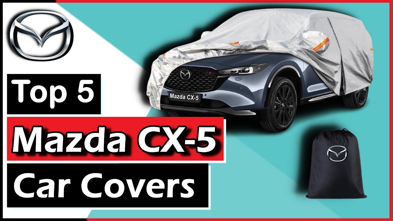 ✅The 5 Best Mazda CX-5 Car Covers (All-Weather Covers) || Brad Kingston #car #carcover #mazdacx5