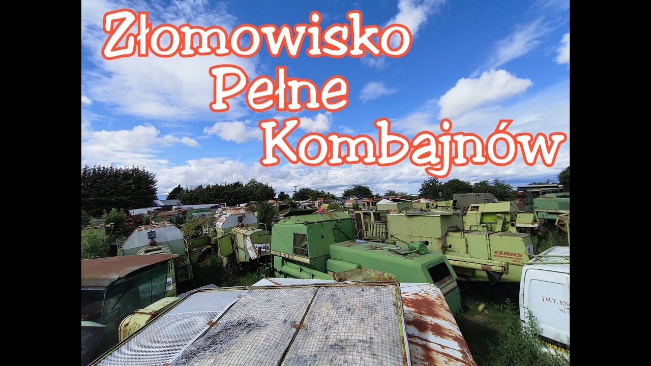 Złomowisko Kombajnów/Combine Harvester Graveyard-URBEX