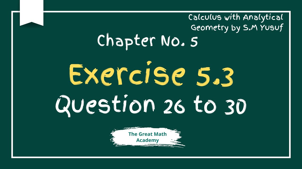 Exercise 5.3 Calculus By S.M Yusuf | Questions 26–30 | The Definite Integrals | BS BSc ADP