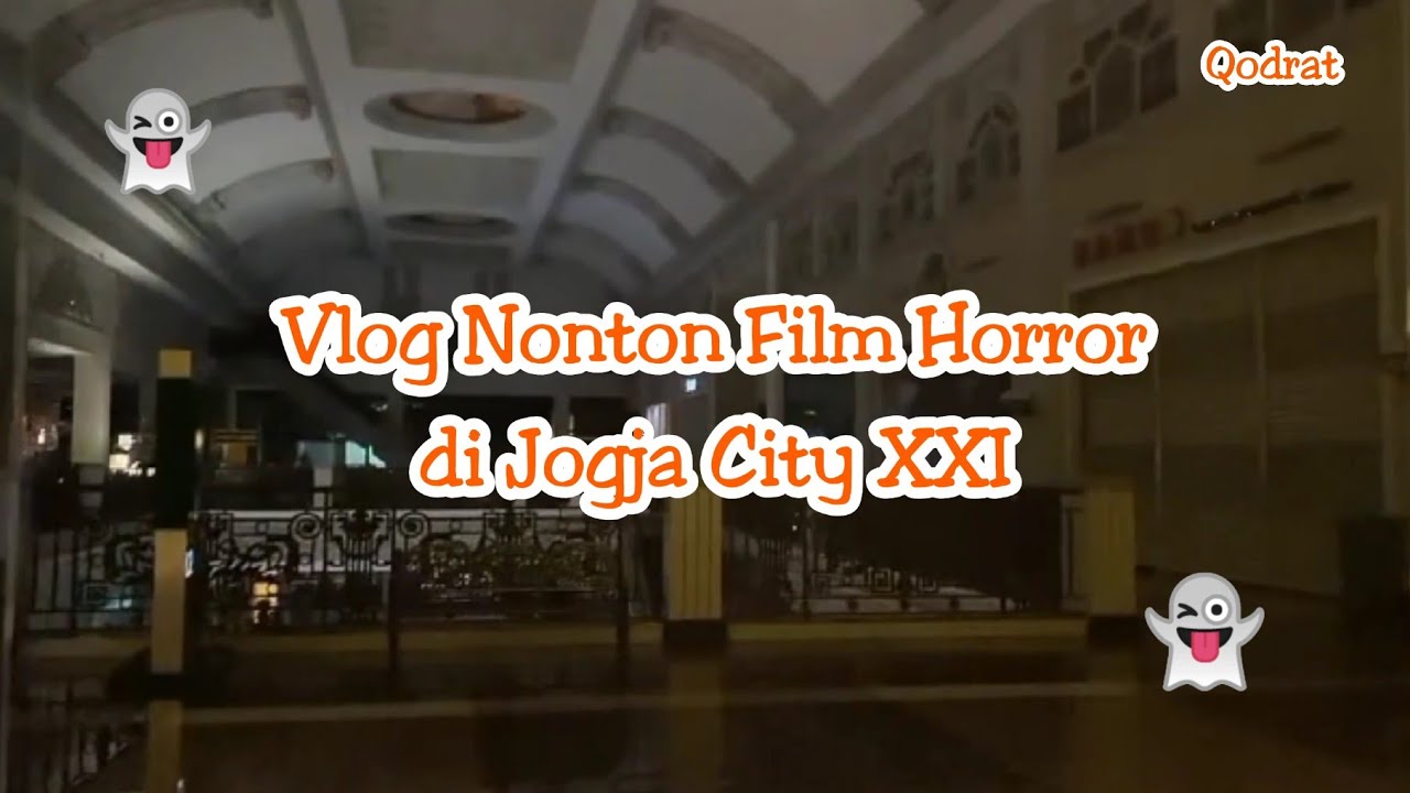 Vlog Nonton Film Horror di Jogja City XXI 👻