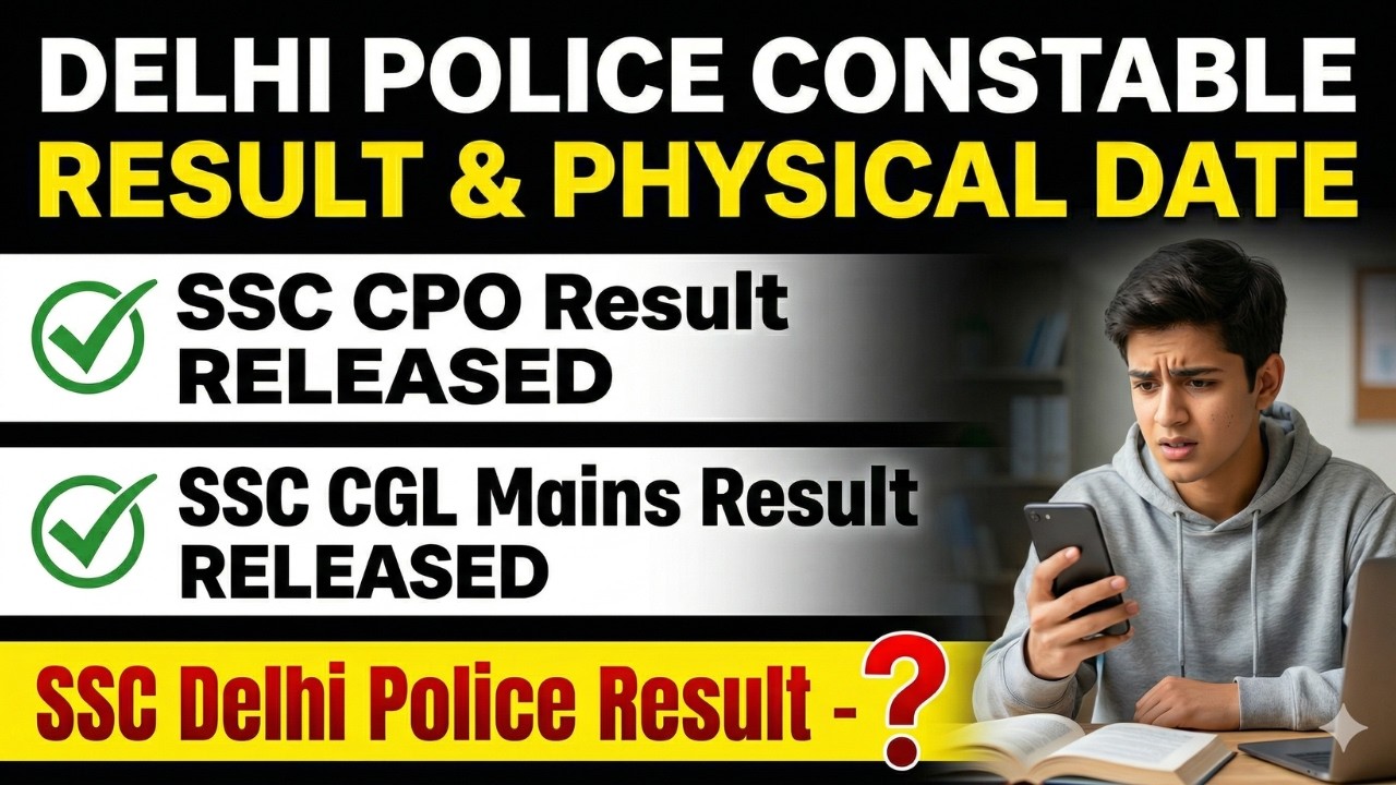 SSC Delhi Police Constable 2026 Result Date & Physical Date | SSC Delhi Police Constable Cut off
