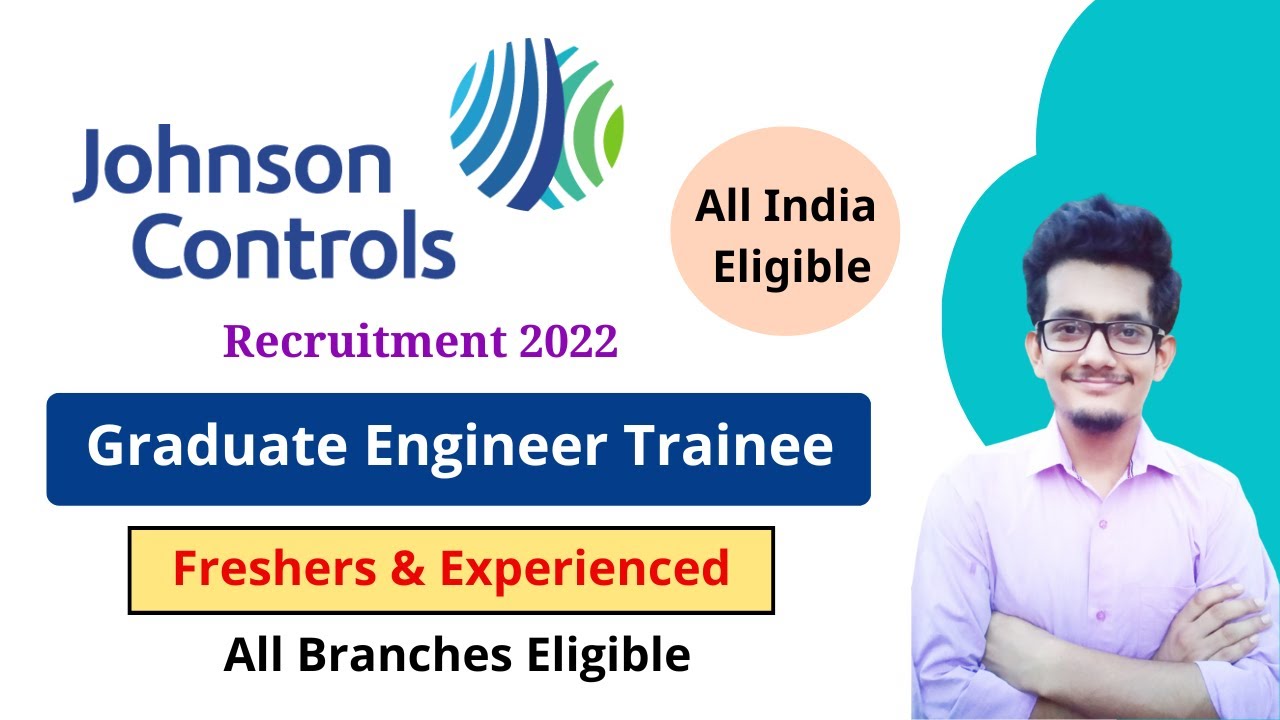 Johnson Controls Recruitment 2022 | Graduate Engineer Trainee | Freshers |MNC Jobs |Job Vacancy 2022