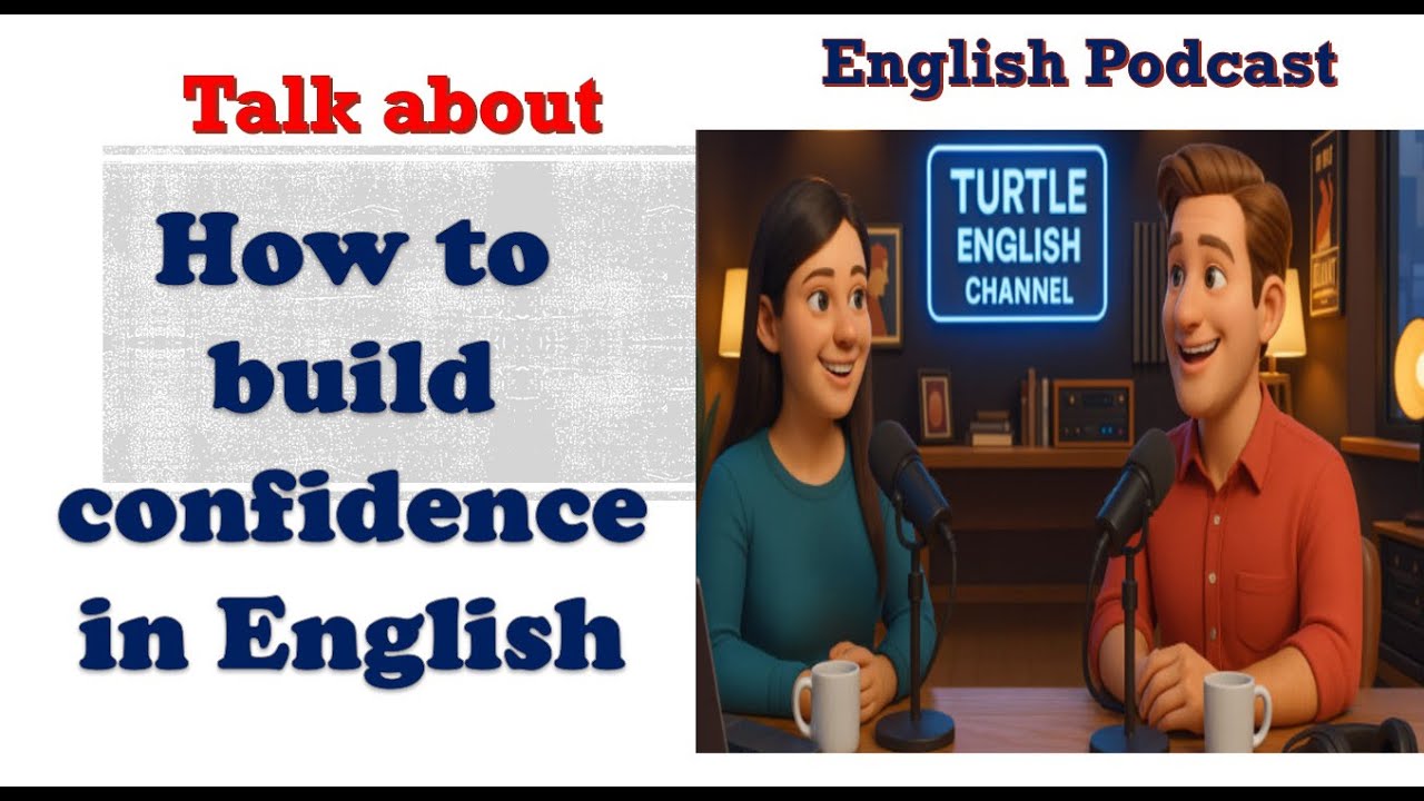 How to Build Confidence in English | Easy English Podcast (A2&ndash;B1) | Turtle English Channel