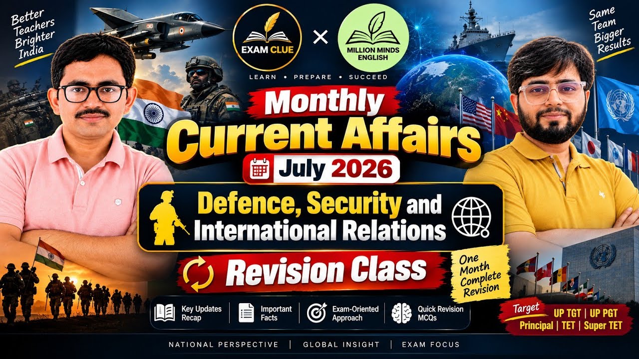 JULY 2026 DEFENCE, SEQURITY& INTERNATIONAL RELATIONS CURRENT AFFAIRS REVISION @millionmindsenglish