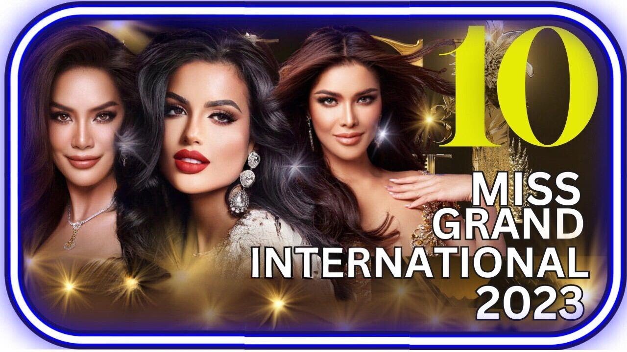 Miss Grand International 2023 | Top 10 Favourites