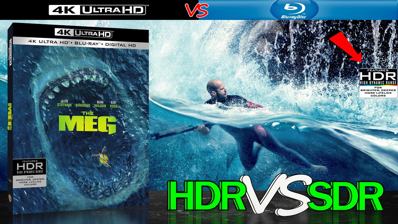 The Meg 2018 HDR ANALYSIS 4K Blu Ray vs 1080p BD SDR 100nits 